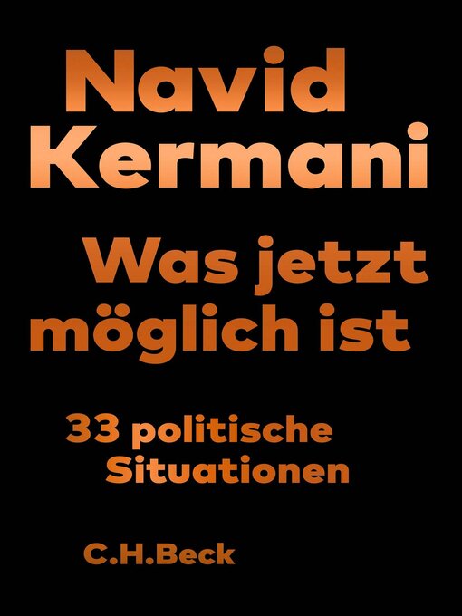 Title details for Was jetzt möglich ist by Navid Kermani - Available